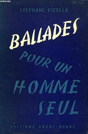 Imagen del vendedor de BALLADES POUR UN HOMME SEUL a la venta por Le-Livre