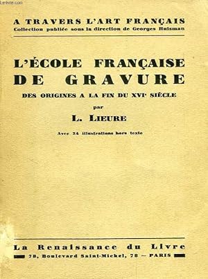 Bild des Verkufers fr L'ECOLE FRANCAISE DE GRAVURE, DES ORIGINES A LA FIN DU XVIe SIECLE zum Verkauf von Le-Livre