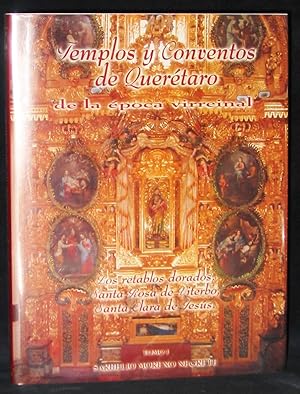Seller image for Templos y Conventos de Quertaro de la poca Virreinal (Tomo I) Los Retablos Dorados for sale by Exquisite Corpse Booksellers