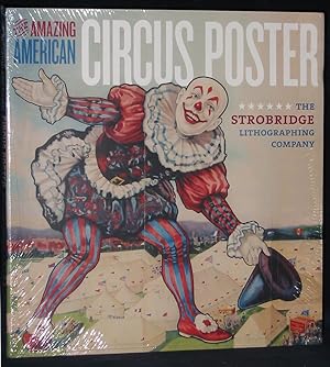 Seller image for The Amazing American Circus Poster : The Strobridge Lithographing Company for sale by Exquisite Corpse Booksellers