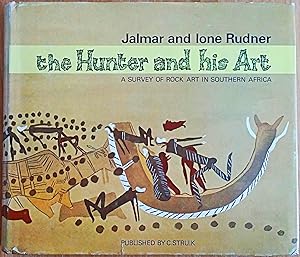 Imagen del vendedor de The Hunter and His Art. A Survey of Rock Art in Southern Africa a la venta por Christison Rare Books, IOBA SABDA