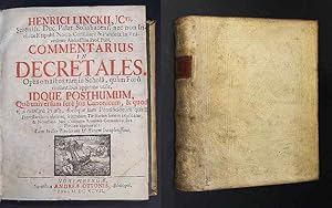 Henrici Linckii Commentarius in Decretales. Opus omnibus tam in Schola, quam Foro versantibus app...