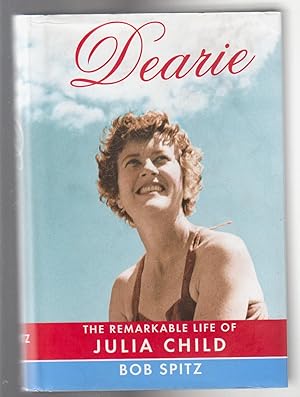 DEARIE. The Remarkable Life of Julia Child