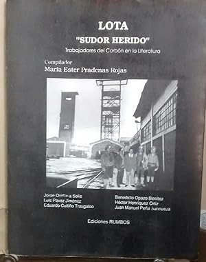 Seller image for Lota " Sudor Herido ". Trabajadores del carbn en la literatura for sale by Librera Monte Sarmiento