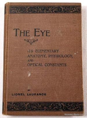 The Eye: Its Elementary Anatomy, Physiology, and Optical Constants