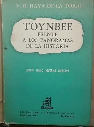 Imagen del vendedor de Toynbee frente a los panoramas de la historia. Espacio - Tiempo - Histrico Americano a la venta por Librera Monte Sarmiento