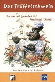 Das Trüffelschwein. Kochen und Geniessen mit Andreas Doms