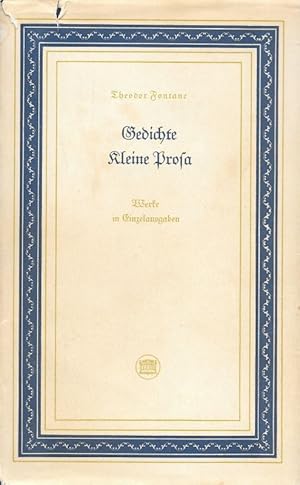 Bild des Verkufers fr Gedichte Kleine Prosa Theodor Fontane Werke in Einzelausgaben zum Verkauf von Flgel & Sohn GmbH