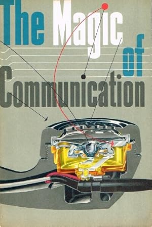 The Magic of Communication The Telephone: A Magic Device