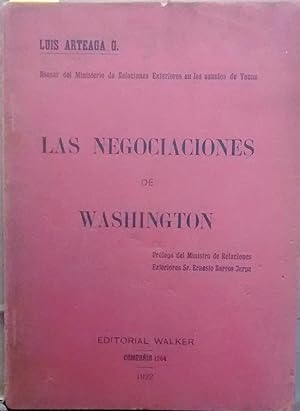 Las negociaciones de Washington. Prólogo Ernesto Barros Jarpa