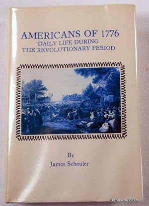 Seller image for Americans of 1776: Daily Life in Revolutionary America for sale by Resource Books, LLC