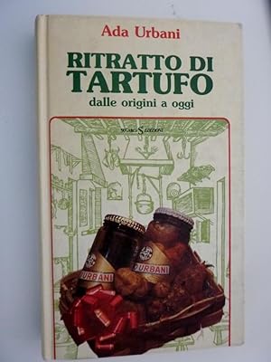 "RITRATTO DI TARTUFO Dalle Origini ad Oggi"