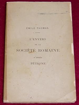 Seller image for L'ENVERS DE LA SOCIETE ROMAINE d'aprs Ptrone for sale by LE BOUQUINISTE