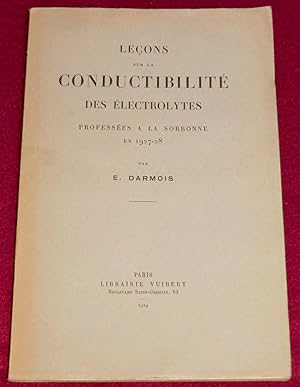 Image du vendeur pour LECONS SUR LA CONDUCTIBILITE DES ELECTROLYTES professes  la Sorbonne en 1927-28 mis en vente par LE BOUQUINISTE