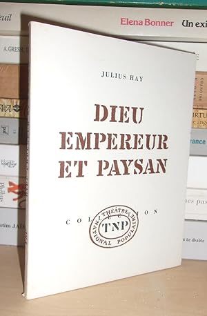 THEATRE NATIONAL POPULAIRE : Dieu, Empereur et Paysan : Texte Français De Bernard Sobel et Jean T...