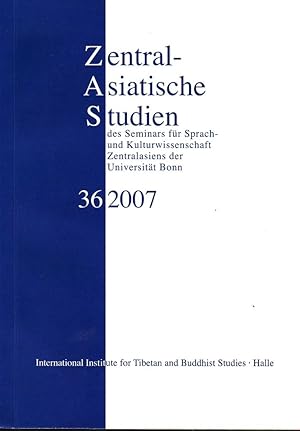 Bild des Verkufers fr ZAS Zentralasiatische Studien des Seminars fr Sprach- und Kulturwissenschaft Zentralasiens der Universitt Bonn 36/2007 zum Verkauf von Prof. Schuh Securities GmbH