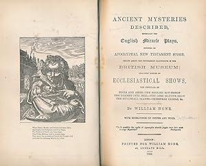 Image du vendeur pour Ancient Mysteries Described, Especially the English Miracle Plays Founded on Apocryphal New Testament Story, Extant Among the Unpublished Manuscripts in the British Museum mis en vente par Barter Books Ltd