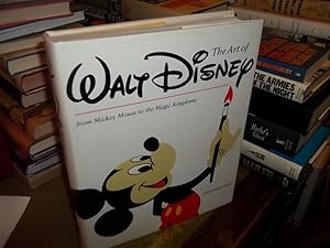 The Art of Walt Disney : From Mickey Mouse to the Magic Kingdoms