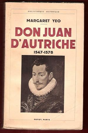 Immagine del venditore per Don Juan d'Autriche 1547 - 1578 venduto da Au vert paradis du livre