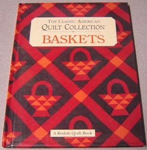 Image du vendeur pour The Classic American Quilt Collection: Baskets (Rodale Quilt Book Ser.) mis en vente par Books of Paradise