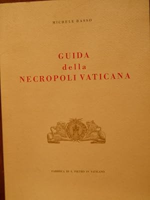 GUIDA DELLA NECROPOLI VATICANA