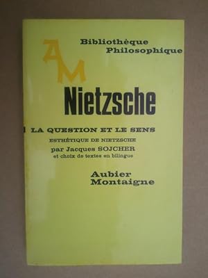 NIETZSCHE : La Question et Le Sens / Esthétique de NIETZSCHE