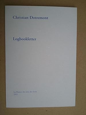 Logbookletter [ Exemplaire Hors-Commerce + Photographie Originale de C. DOTREMONT ]