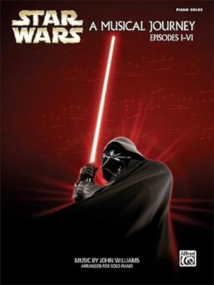 Immagine del venditore per Star Wars. A Musical Journey, Episodes I-VI, for Piano Solo venduto da BuchWeltWeit Ludwig Meier e.K.