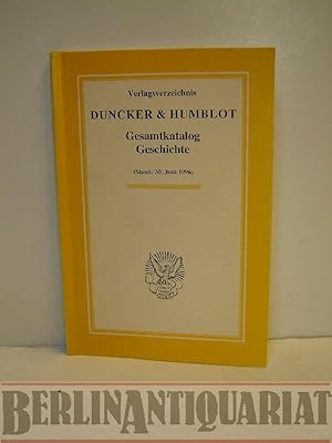 Bild des Verkufers fr Verlagsverzeichnis Duncker & Humblot. Gesamtkatalog Geschichte (Stand: 30. Juni 1996). zum Verkauf von BerlinAntiquariat, Karl-Heinz Than