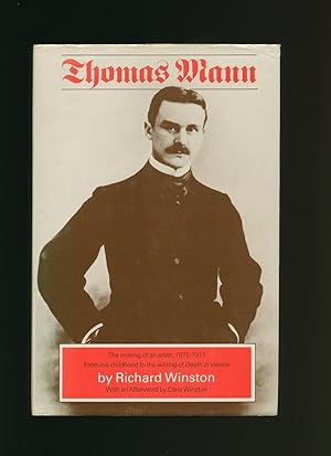 Seller image for Thomas Mann; The Making of an Artist 1875-1911 From His Childhood to the Writing of Death in Venice for sale by Little Stour Books PBFA Member
