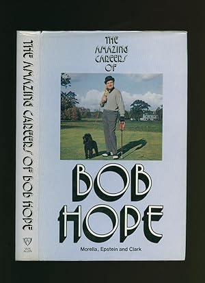Bild des Verkufers fr The Amazing Careers of Bob Hope zum Verkauf von Little Stour Books PBFA Member