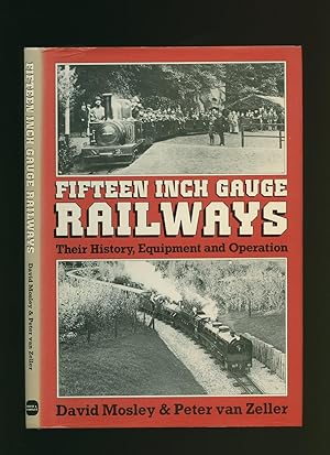 Imagen del vendedor de Fifteen Inch Gauge Railways; Their History, Equipment and Operation a la venta por Little Stour Books PBFA Member