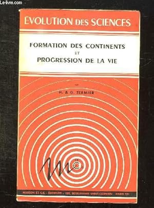 Seller image for FORMATION DES CONTINENTS ET PROGRESSION DE LA VIE. for sale by Le-Livre