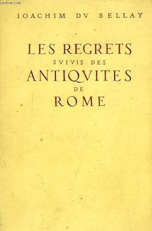 Bild des Verkufers fr LES REGRETS, SUIVIS DES ANTIQUITES DE ROME zum Verkauf von Le-Livre