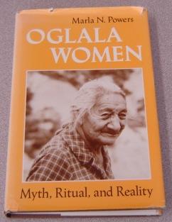 Oglala Women: Myth, Ritual, And Reality