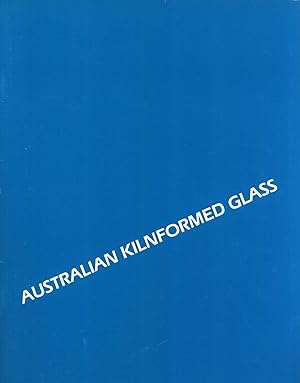 Seller image for Australian Kilnformed Glass for sale by Masalai Press