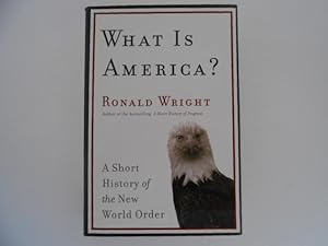 Imagen del vendedor de What is America?: A Short History of the New World Order (signed) a la venta por Lindenlea Books