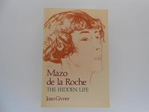 Imagen del vendedor de Mazo de la Roche: The Hidden Life (signed) a la venta por Lindenlea Books