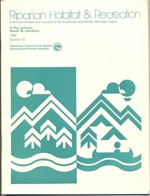 Bild des Verkufers fr Riparian Habitats and Recreation: Interrelationships and Impacts in the Southwest and Rocky Mountain Region zum Verkauf von Ken Sanders Rare Books, ABAA