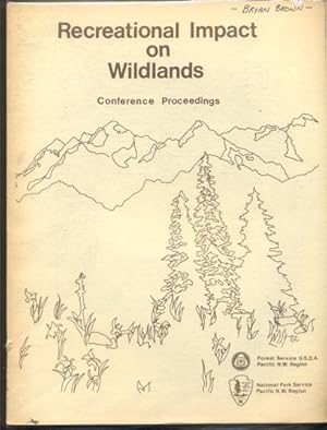 Recreational Impact on Wildlands Conference Proceedings October 27-29, 1978, Seattle, Washington