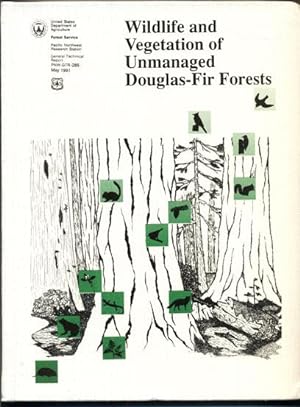 Bild des Verkufers fr Wildlife and Vegetation of Unmanaged Douglas-Fir Forests zum Verkauf von Ken Sanders Rare Books, ABAA