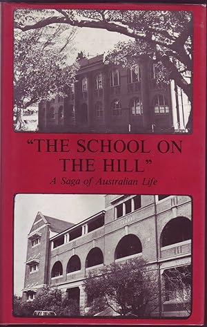 The School on the Hill: A Saga of Australian Life