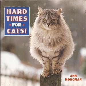 Imagen del vendedor de Hard Times for Cats! a la venta por Auldfarran Books, IOBA