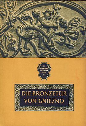 Seller image for Die Bronzetr von Gniezno. Kleinodien polnischer Kunst. for sale by Fundus-Online GbR Borkert Schwarz Zerfa