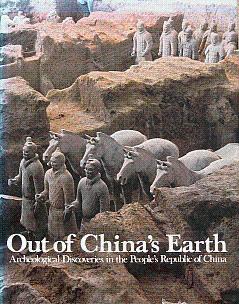 Image du vendeur pour Out of China's Earth: Archeological Discoveries in the People's Republic of China mis en vente par LEFT COAST BOOKS
