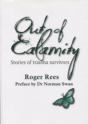 Immagine del venditore per Out of calamity : stories of trauma survivors. venduto da Lost and Found Books
