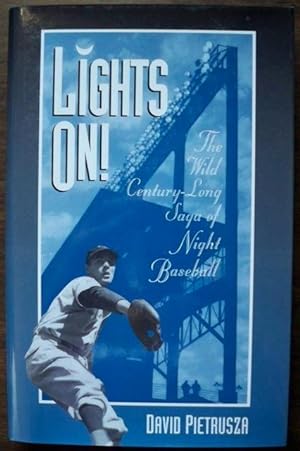 Seller image for Lights On!: The Wild Century-Long Saga of Night Baseball for sale by Champ & Mabel Collectibles