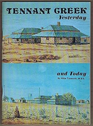 Seller image for Tenant Creek: Yesterday and Today for sale by Hill End Books