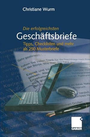 Bild des Verkufers fr Die erfolgreichsten Geschftsbriefe : Tipps, Checklisten und mehr als 250 Musterbriefe zum Verkauf von AHA-BUCH GmbH