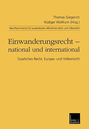 Seller image for Einwanderungsrecht  national und international : Staatliches Recht, Europa- und Vlkerrecht for sale by AHA-BUCH GmbH